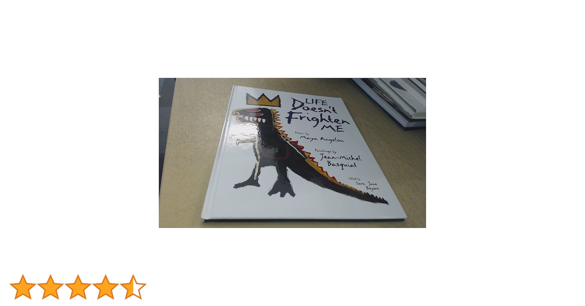 マヤ・アンジェロウ バスキア Life Doesn't Frighten Me Life Doesn't Frighten Me: A Poetry Picture Book: Angelou, Maya